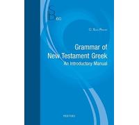 Grammar of New Testament Greek: An Introductory Manual: 60 (Subsidia Biblica, 60)
