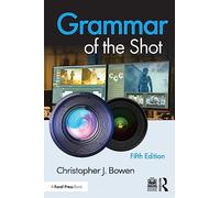Grammar of the Shot
