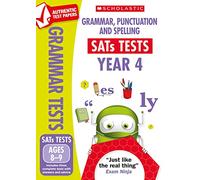 Grammar, Punctuation & Spelling Practice Tests for Ages 8-9 (Year 4) Includes three test papers plus answers and mark scheme (National Curriculum SATs Tests): 1 (National Test Papers)