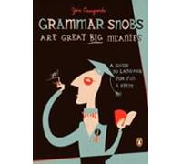 Grammar Snobs Are Great Big Meanies (ebook)