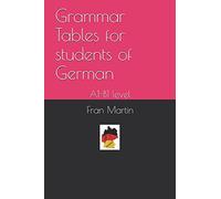 Grammar Tables for students of German: A1-B1 level