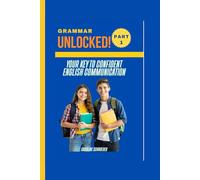 Grammar Unlocked: Your Key to Confident English Communication (English Grammar Handbook 1 & 2)