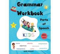 Grammar Workbook For Kids: Activity Workbook To Improve English and Grammar Skills: A Grammar Workbook for Kids Ages 6-9
