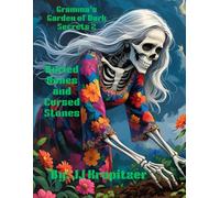 GRAMMA'S GARDEN OF DARK SECRETS 2: BURIED BONES AND CURSED STONES