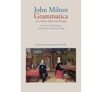 Grammatica. Con inizio dalla morfologia (Letteratura universale)