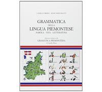 Grammatica della lingua piemontese. Paròla, vita, letteratura (Arkeos.2 lingua e cultura piemontese)