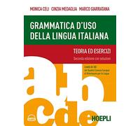 GRAMMATICA D'USO DELLA LINGUA ITALIANA (TEORIA ED ESERCIZI): Teoria e pratica, seconda edizione