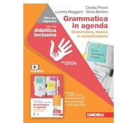 Grammatica in agenda. Grammatica, lessico e comunicazione. Idee per imparare. Per le Scuole superiori