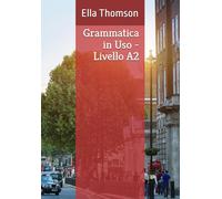 Grammatica in Uso - LiVello A2