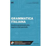 Grammatica italiana. Analisi grammaticale, logica e del periodo. Con estensioni online (Gli spilli)