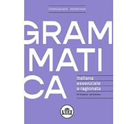 Grammatica italiana essenziale e ragionata. Per insegnare, per imparare