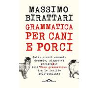 Grammatica per cani e porci (Saggi)