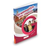 Grammatica per ragazzi. Teoria e esercizi per ragazzi stranieri. Livello A1-B2: Libro