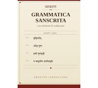 Grammatica sanscrita con elementi di vyakarana (La community di ilmiolibro.it)