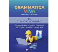 Grammaticaviva. Italian-English. Fundamentals of italian grammar for english speakers of any age