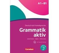 Grammatik aktiv: Ubungsgrammatik A1-B1 mit Audios online