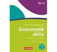 Grammatik aktiv: Ubungsgrammatik B2-C1 mit Audios online