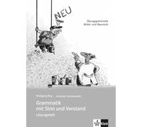 Grammatik mit Sinn und Verstand, nueva ed. - Soluciones - Niveles B2 a C2: Losungsheft (SIN COLECCION)