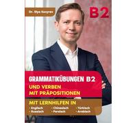 Grammatikübungen B2: und Verben mit Präpositionen mit Lernhilfen in Englisch, Russisch, Chinesisch, Persisch, Türkisch und Arabisch