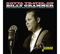 Grammer,Billy - Gotta Travel On - The Singles Collection & More 1958-1962