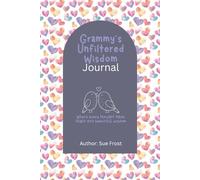Grammy’s Storybook of Memories & Love: A Guided Life Story Journal to Share Your Experiences, Traditions and Advice With Your Grandchildren