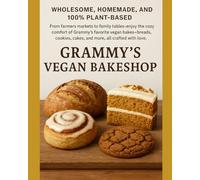 Grammy’s Vegan Bakeshop: Gluten-free Recipes Included
