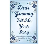 Grammy Tell Me Your Story: Pass down your love, laughter, and life story through this gentle, guided journal made just for grandmothers.