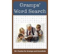 Gramp's Word Search Puzzle Book: Word Searches with Easy To Read Print About Grandpa, Grandkids, Grandparent Adventures and More / 6x9 inches, 110 ... Gifts for Holidays, Vacations and Free Times