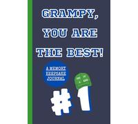 Grampy, You Are The Best! A Memory Keepsake Journal: Meaningful Questions To Tell Life Stories