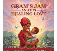Gram's Jam And His Healing Love