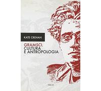 Gramsci, cultura e antropologia (Nuova Mnemosyne)