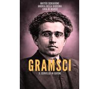 GRAMSCI: Il Cervello in Catene (I volti che hanno segnato l’Italia)