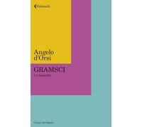 Gramsci. La biografia (Campi del sapere)