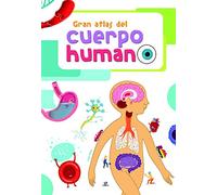Gran Atlas del Cuerpo Humano: 7 (Libro Gigante)