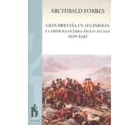 Gran Bretaña en Afganistán | Archibald Forbes