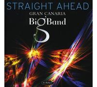 Gran Canaria Big Band - Straight Ahead