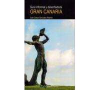 Gran Canaria. Guía Informal Y Desenfadada