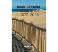 GRAN CANARIA HIKING GUIDE 2025-2026