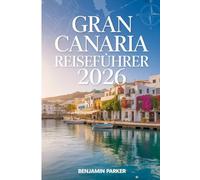 Gran Canaria Reiseführer 2026