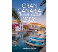 Gran Canaria Travel Guide 2026