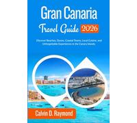 Gran Canaria Travel Guide 2026: Discover Beaches, Dunes, Coastal Towns, Local Cuisine, and Unforgettable Experiences in the Canary Islands.