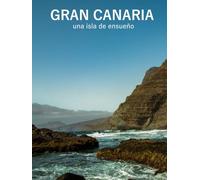 Gran Canaria: una isla de ensueño: Fotolibro de viaje