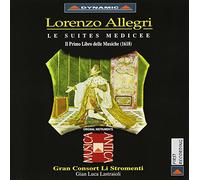 Gran Consort Li Stromenti - Le Suites Medicee / Il Primo Libro Delle Musiche
