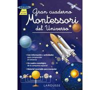 Gran cuaderno Montessori del Universo (LAROUSSE - Infantil / Juvenil - Castellano - A partir de 5/6 años)