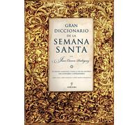 GRAN DICCIONARIO DE LA SEMANA SANTA | Francisco J. Carrero Carrero Barril