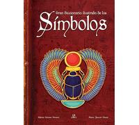 Gran Diccionario Ilustrado de los Símbolos: 6 (Grandes Libros)