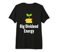 Gran Dividendo Energía Funny Finanzas Dividendos Inversor Camiseta Premium