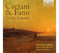 Gran Duo Italiano, Mauro Tortorelli y Angela Meluso – Caetani & Fano: Sonatas para violín – Edel