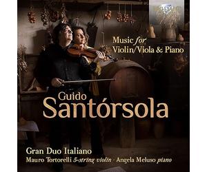 Gran Duo Italiano|Mauro Tortorelli|Angela Meluso - Santórsola: Music for Violin/Viola & Piano