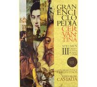 GRAN ENCICLOPEDIA CERVANTINA. Volumen III: casa de moneda-Juan de la Cueva .